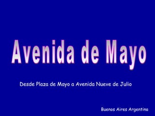 Avenida de Mayo Desde Plaza de Mayo a Avenida Nueve de Julio Buenos Aires Argentina 