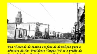 Av. Presidente Vargas – Foto
panorâmica tirada a partir da
 