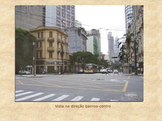Vista na direção bairros-centro
 