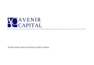 Private equity value investing in public markets
 