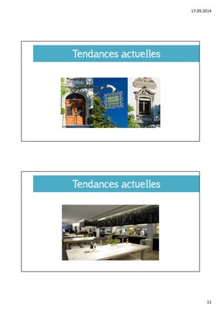 17.09.2014 
11 
Tendances actuelles 
Tendances actuelles 
 
