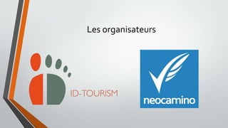 Les organisateurs

 