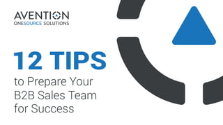 to Prepare Your
B2B Sales Team
for Success
 