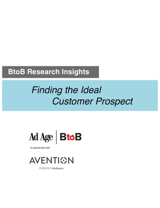 BtoB Research Insights
Finding the Ideal
Customer Prospect
In partnership with
 