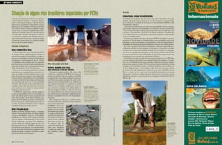 meio ambiente




    Situação de alguns rios brasileiros impactados por PCHs                                                                                                                                                                    goiás
                                                                                                                                                                                                                               chaPaDa DoS veaDeiRoS                                                                             Internacionais
    A questão da produção da energia tão essencial para                                                                                                                                                                        Na Chapada dos Veadeiros, que preserva um dos maiores fragmentos do cerrado




                                                                 Foto: Ion David
    o desenvolvimento brasileiro é paradoxal. Inegavel-                                                                                                                                                                        brasileiro, guardando diversas nascentes de rios de uma pureza sem igual no País,
    mente, as usinas geram emprego, renda (mesmo que                                                                                                                                                                           há um estudo para a instalação de 22 pequenas centrais hidrelétricas (PCHs) no Rio                                              TREKKING
    apenas para as empreiteiras) e infraestrutura, mas pre-
    judicam umas das atividades econômicas mais saudá-
                                                                                                                                                                                                                               Tocantinzinho e afluentes.
                                                                                                                                                                                                                                  As nascentes da região são alvo de cobiça dos empreendedores da área energética,
                                                                                                                                                                                                                                                                                                                                                               NO BUTÃO
                                                                                                                                                                                                                                                                                                                                                                    SAÍDA - 16/10/10
    veis do País, o turismo. Conheça a realidade de alguns                                                                                                                                                                     já que as águas surgem em áreas de Planalto, com uma forte correnteza, correndo para
    rios que foram ou podem ser atingidos pelos empre-                                                                                                                                                                         os rios Tocantins (Ver Box) e Paranã, percorrendo os leitos dos seus afluentes, como
    endimentos da PCHS. Além da primordial questão                                                                                                                                                                             o rio Preto, o Tocantinzinho, o dos Couros, das Almas, das Pedras e o São Félix. São
    da biodiversidade afetada e dos prejuízos econômicos                                                                                                                                                                       cursos d’água fortemente encachoeirados, muitos deles encaixados em vales profun-
    e sociais para as populações que dependem dos rios,                                                                                                                                                                        dos, ricos em biodiversidade.
    alguns importantes destinos para a prática do rafting,                                                                                                                                                                        O projeto mais polêmico da região é da possível PCH de Santa Mônica, que inun-
    se impactados, podem deixar um considerável desfal-                                                                                                                                                                        daria parte do Vão das Almas, no território kalunga, uma comunidade remanescente
    que no mapa da aventura brasileira.                                                                                                                                                                                        quilombola, cuja área foi decretada como sítio histórico, ainda não implementado. A
                                                                                                                                                                                                                               possibilidade de construção da pequena hidrelétrica coloca em risco tal demarcação.
    Santa catarina                                                                                                                                                                                                                Por isso, o Instituto Nacional de Colonização e Reforma Agrária (Incra) e                                                ATACAMA
                                                                                                                                                                                                                               o Ministério Público Federal pediram recentemente a suspensão de pedido
    Rio cubatão Sul                                                                                                                                                                                                            de licença para a construção da PCH, alegando que os impactos aos kalungas,
       O Rio Cubatão Sul é um rio brasileiro, de 34 km                                                                                                                                                                         que vivem de agricultura de subsistência, serão de alta gravidade. Dos 253 mil
    de extensão, situado no Estado de Santa Catarina. A                                                                                                                                                                        hectares do sítio histórico dos quilombolas, 67 mil seriam ocupados pelo em-
    nascente fica na região de Águas Mornas e as águas se-                                                                                                                                                                     preendimento caso o projeto seja autorizado e liberado.
    guem por seu município e também por Santo Amaro                                                                                                                                                                               Há também na região o projeto de uma usina de grande porte, a UHE Mira-
    da Imperatriz. A bacia possui uma área de 738 km²                                                                                                                                                                          dor, que segundo especialistas, irá irremediavelmente interromper o corredor
    e é classificada como estratégica por ser responsável                                                                                                                                                                      que o rio Tocantinzinho representa, afetando a dispersão de diversos organis-
    pelo abastecimento de toda a região metropolitana da         Rio grande do Sul                                             Usina serra da mesa                                                                             mos da fauna aquática. Desde 1996, três grandes represas hidrelétricas foram
    grande Florianópolis, oferecendo água potável de qua-                                                                      uma das usinas do                                                                               instaladas na bacia do Rio Tocantins. A da Serra da Mesa, a de Cana Brava e a
    lidade, beneficiando cerca de 800 mil pessoas.               nova Roma Do Sul                                              rio tocantins que,
                                                                                                                               apesar da promessa de                                                                           de Peixe Angical. Entre os rios da região, o Rio dos Couros, que nasce dentro
       Esse rio, de vocação turística indiscutível e essencial   (Rio antaS e o Rio Da PRata)                                  trazer desenvolvimento                                                                          do Parque Nacional Chapada dos Veadeiros ao sul, antes da UHE Serra da
    importância para a população local, está prestes a se           No pequeno município gaúcho, o Rio Antas e o Rio           econômico, gera apenas                                                                          Mesa, é o único rio livre, que corre desempedido, formando um dos mais
                                                                                                                               concentração de renda e
    tornar um canteiro de obras. O projeto é para a cons-        da Prata são os afetados pelas PCHS já em operação ou         impacta o turismo local                                                                         importantes corredores ecológicos de toda a imensa área cercada por represas
    trução de seis usinas na sua bacia, o que afetará desde      previstas em projetos. Com sete barragens construídas                                                                                                         hidrelétricas ao norte e está ameaçado de ser finalmente isolado pela Usina de
    Vargem Grande e Águas Mornas até as proximidades             ao longo dos dois cursos d’água, atualmente restam ape-                                                                                                       Mirador.
    do centro da cidade de Santo Amaro da Imperatriz,            nas 30% dos rios naturais na região. De acordo com o




                                                                                                                                                                                                                                                                                                     Foto: André Dib
    cerca de 20 km, que irão secar ou virar reservatório         empresário da Cia Aventura, Júlio Cesar de Borba, que
    de PCHs. Além de toda questão ambiental inerente             opera rafting no município, se os projetos de mais duas
    a qualquer empreendimento deste porte, um dos im-
    pactos imediatos será a extinção do rafting, atividade
                                                                 PCHS forem concretizados, simplesmente não haverá
                                                                 mais corredeira e a atividade será inviabilizada. Júlio ex-
                                                                                                                               Usina Lageado                                                                                                                                                                                     NOVA ZELÂNDIA
                                                                                                                               Peixes mortos no rio da
    praticada na região há 10 anos.                              plica que há algumas ONGs na região fazendo frente            Prata, quando iniciou o
       “As PCHs vão, simplesmente, extinguir a prática de        aos empreendimentos que, além de transformar paisa-           enchimento do Lago da
                                                                                                                               PCH Jararaca, em Nova
    aventura em Águas Brancas. Nós, da comunidade, es-           gem natural, podem comprometer significativamente a           roma do sul, rs. o rio
    tamos nessa luta há quase três anos, mas agora já está       renda da comunidade local, que vive da agricultura e          secou por longos 10 km e
    quase tudo perdido”, afirma Keko Garbelotto, pro-            do turismo.                                                   não havia ninguém para
                                                                                                                               fazer o resgate dos peixes
    prietário da TDA Rafting. Garbelotto acredita que de            Júlio, entretanto, acredita que os relatórios ambien-      que não conseguiram
    médio a longo prazo, a indústria limpa do turismo tra-       tais apresentados pelas empreiteiras não são confiáveis e     voltar ao leito
    ria cada vez mais desenvolvimento, renda e emprego           como não há exigência do
    à população desde que consiga sobreviver.                    EIA/RIMA, a licença am-
                                                                                                                                                            Foto: Julio César de Borba




                                                                 biental é dada sem muitos                                                                                                                                                                                                                                       NEPAL
    Rio itajaí-açu                                               critérios. Em uma seleção
    Também no Estado de Santa Catarina, o município              dos destinos para a prática
                                                                                                                                                                                                                                                                                                                                 Conheça também os NACIONAIS:
    afetado é outro potencial destino de rafting, sediando       do rafting no Brasil, reali-
                                                                                                                                                                                                                                                                                                                                 Aparados da Serra | Costa Branca
    a empresa Ativa Rafting e Aventuras. O sócio Rafael          zada pela Aventura&Ação
    Ciquella dá o seu parecer sobre a situação da região:        por ocasião do seu aniver-                                                                                                                                                                                                                                      Fernando de Noronha | Itacaré
                                                                                                                                                                                         TexTo CAMILA FróIs e LILIAn CAMInhA




    “aqui em Apiúna, no Rio Itajaí-Açú, já está em fase          sário de 10 anos, o Rio da                                                                                                                                                                                                                                      Jalapão | Jericoacoara
    final de implantação uma grande usina hidrelétrica,          Prata entrou na lista dos                                                                                                                                                                                                                                       Lençóis MA | Pantanal | Maraú
    que deve iniciar suas atividades ainda este mês. Esta        10 melhores. Além da                                                                                                                                                                                                                           qUiLombos        Pico da Neblina | Praia da Pipa
                                                                                                                                                                                                                                                                                                                Comunidade
    barragem gerará cerca de 182 MW e impactará um               empresa Cia Aventura, há                                                                                                                                                                                                                       quilombola do
                                                                                                                                                                                                                                                                                                                                 Praia do Forte |
    dos trechos de nossa operação”. O empresário afirma          outras cinco operadoras                                                                                                                                                                                                                        vão das Almas,
    que foi preservado um trecho sem barragens, o que            na região que podem ter                                                                                                                                                                                                                        na Chapada
    permite que ainda se propicie a atividade na região,         suas atividades compro-                                                                                                                                                                                                                        dos veadeiros
                                                                                                                                                                                                                                                                                                                (Go), pode ser
    mas de forma bem menos frequente.                            metidas.                                                                                                                                                                                                                                       impactada pela
                                                                                                                                                                                                                                                                                                                PCh santa
                                                                                                                                                                                                                                                                                                                Mônica
                                                                                                                                                                                                                                                                                                                                            (11) 3872-0362
    158 | AventurA & Ação                                                                                                                                                                                                                                                                                                                                      .com.br
                                                                                                                                                                                                                                                                                                                                            AventurA & Ação | 159
 