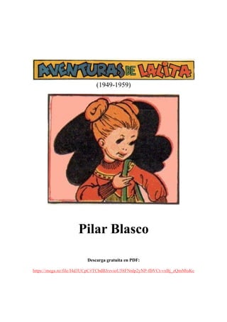 (1949-1959)
Pilar Blasco
Descarga gratuita en PDF:
https://mega.nz/file/I4d3UCpC#TCbdBJrzvioU58FNnlp2yNP-fBVCt-vxBj_zQmMtsKc
 