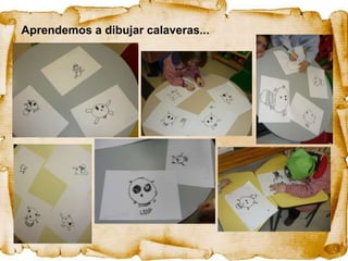 Aprendemos a dibujar calaveras...
 