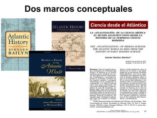 Ciencia desde el Atlántico
Dos marcos conceptuales
 