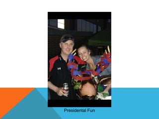 Presidental Fun

 