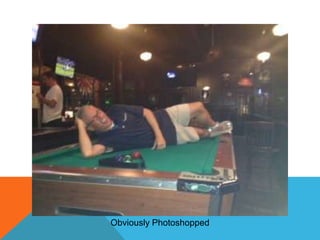 Obviously Photoshopped

 