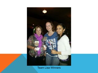 Team Lisa Winners

 