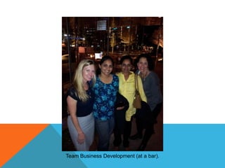 Team Business Development (at a bar).

 