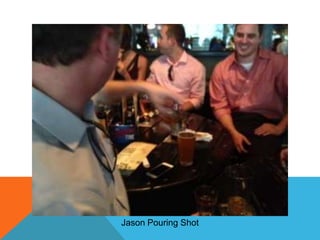 Jason Pouring Shot

 