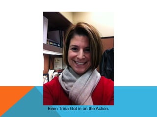 Even Trina Got in on the Action.

 