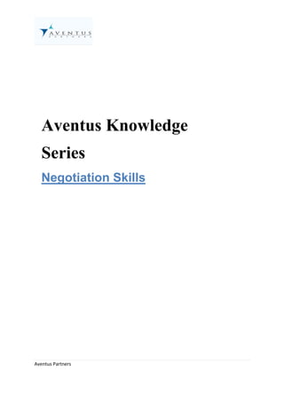 Aventus Knowledge
   Series
   Negotiation Skills




Aventus Partners
 