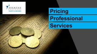 Pricing
Professional
Services
 