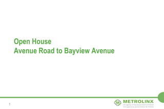 Open House
Avenue Road to Bayview Avenue

1

 