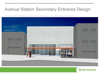 Avenue Station Secondary Entrance Design
 