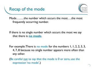 No Mode Examples Mean, median, mode and range | PPT