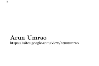 2
Arun Umrao
https://sites.google.com/view/arunumrao
 