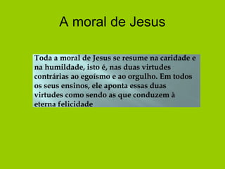 A moral de Jesus
 