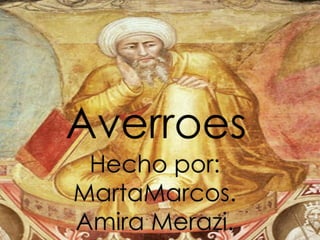 Averroes
 