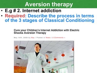 Aversion therapy - VCE U4 Psych | PPTX