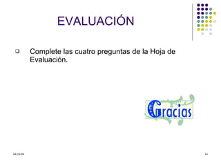 EVALUACIÓN Complete las cuatro preguntas de la Hoja de Evaluación. 