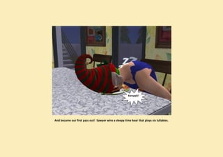 Kerspalt!




And became our first pass out! Sawyer wins a sleepy time bear that plays six lullabies.
 