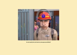 So not exactly hot, but look my new grey eye default!
 