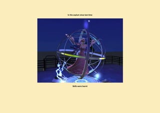 In the asylum since last time




     Skills were learnt
 