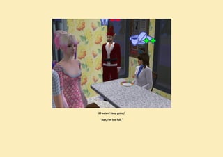 20 eaten! Keep going!

 “Bah, I’m too full.”
 