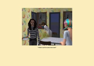 “I think I can fit in some more now!”
 