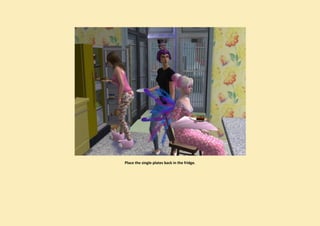 Place the single plates back in the fridge.
 