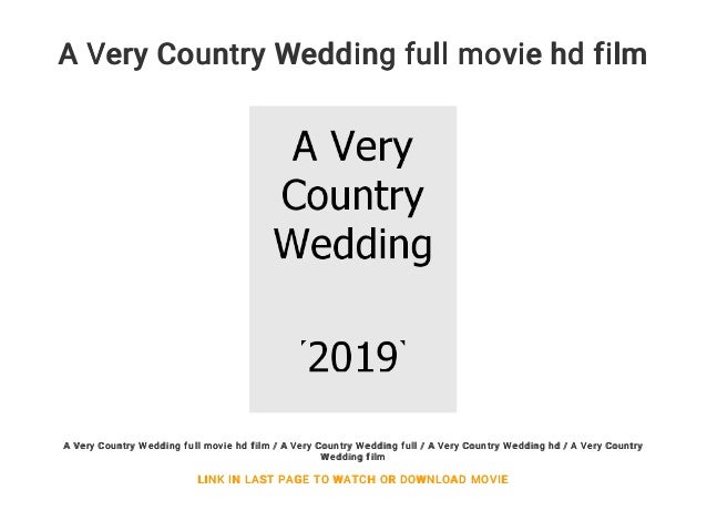A Very Country Wedding Full Movie Hd Film