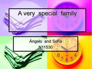A very special family



    Ángelo and Sofía
        N11530
 