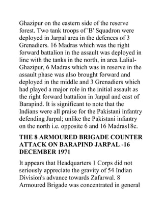 reserve and the Indian threat (that is if there was
any despite Pakistani numerical tank superiority
of three to one or th...