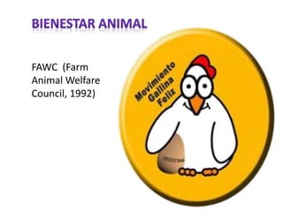 FAWC (Farm
Animal Welfare
Council, 1992)
 