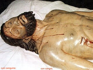cum sanguine: con sangre,