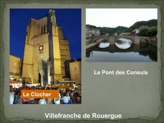 Villefranche de Rouergue Le Clocher Le Pont des Consuls 
