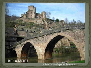 BELCASTEL « Plus beau village de France » 