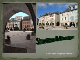 Sauveterre de Rouergue « Plus beau village de France » 