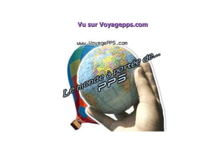 Vu sur  Voyagepps.com 