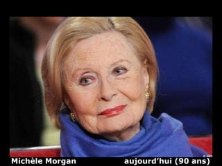 Michèle Morgan  aujourd’hui (90 ans)   