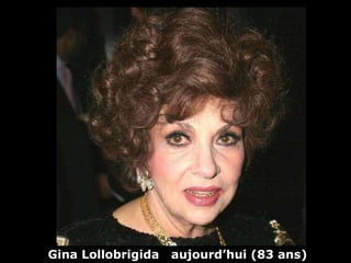 Gina Lollobrigida  aujourd’hui (83 ans) 
