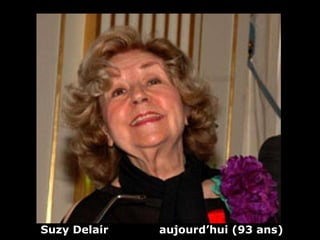 Suzy Delair  aujourd’hui (93 ans) 