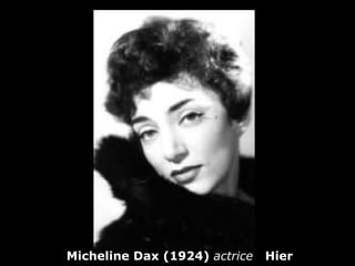 Micheline Dax (1924)  actrice  Hier 