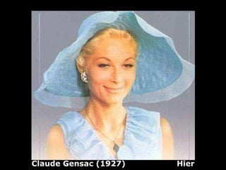 Claude Gensac (1927)  Hier 