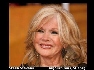 Stella Stevens  aujourd’hui (74 ans)   