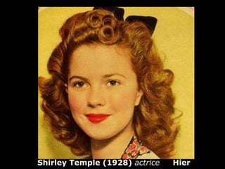 Shirley Temple (1928)  actrice  Hier 